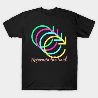 Return to the Soul,fluorescent color,arrow T-Shirt